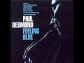 Paul Desmond - Feeling Blue - 10 I've Grown Accustomed to Her Face