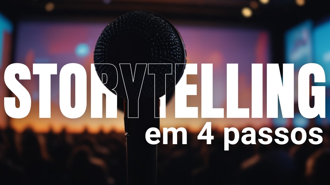 Storytelling Na Prática: Os 4 elementos que Influenciam Pessoas e Fazem Suas Ideias Se Destacarem.