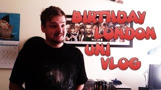 preview picture of video 'Birthday, London, Uni Vlog'