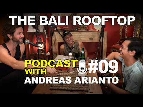 The Bali Rooftop podcast #9 - Andreas Arianto