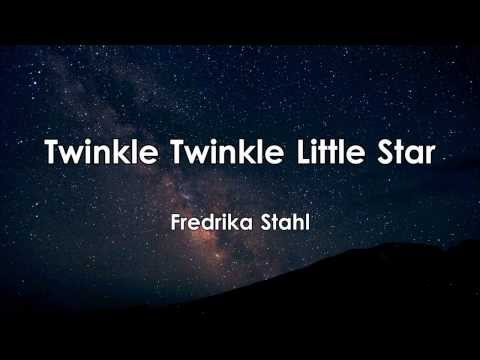Twinkle Twinkle Little Star - Fredrika Stahl - Paroles / Lyrics - HD