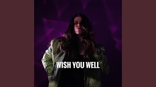 Wish You Well Music Video
