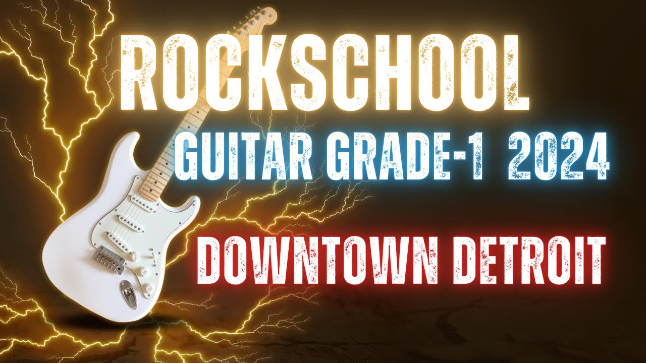Downtown Detroit RockSchool Grade 1 Guitar #guitar  #music  #grades