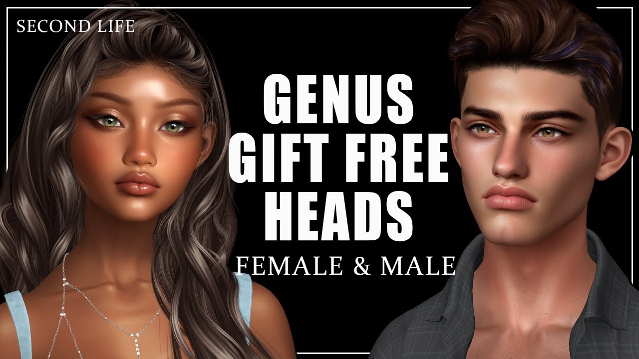 FREE GENUS GIFT HEADS - FEMALE AND MALE 2025 - SECOND LIFE
