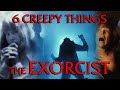 6 creepy things hidden in THE EXORCIST