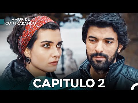 Amor De Contrabando Capitulo 2 - Versión Larga (Doblado en Español)