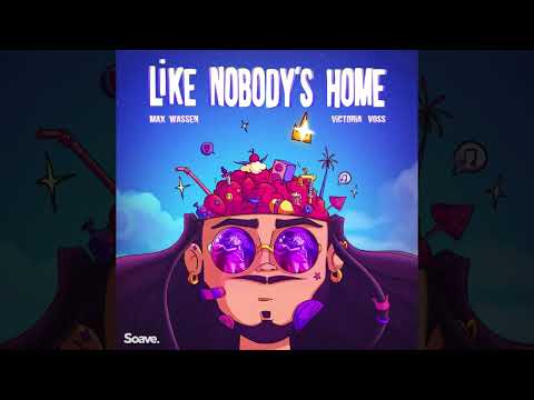 LIKE NOBODY'S HOME feat. Victoria Voss (Official Audio) - Max Wassen