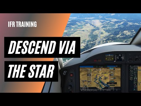 Instrument Arrivals Explained | STARs | Descend Via