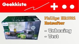 Philips HR1921 Entsafter mit Fiberboost - Unboxing und Test
