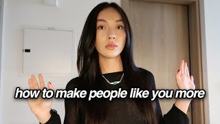 HOW TO MAKE PEOPLE LIKE YOU & AVOID THEM DISLIKING YOU with PSYCHOLOGY.