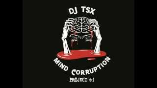 DJ TSX - Mind Corruption Project #1 - Extract all tracks.wmv