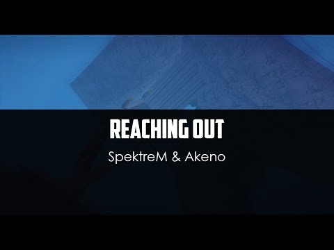 SpektreM ft. Akeno - Reaching Out