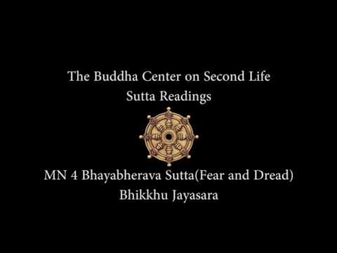 Sutta Discussion : MN 4 Bhayabherava Sutta : Fear and Dread