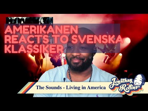 Amerikanen Reacts to Svenska Klassiker: The Sounds - Living in America