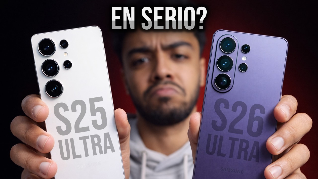 QUÉ DECEPCIÓN — Samsung S26 Ultra vs S25 Ultra"
