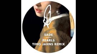 Sade - Pearls (Timo Jahns Remix)