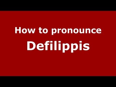 How to Pronounce Defilippis - PronounceNames.com