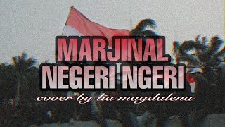 Download lagu NEGERI NGERI - MARJINAL COVER BY Lia magdalena (Lirik video) mp3 Download lagu NEGERI NGERI - MARJINAL COVER BY Lia magdalena (Lirik video) mp3
