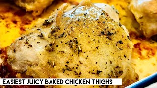Incredibly Delicious and Easy Juicy baked Chicken Thighs
