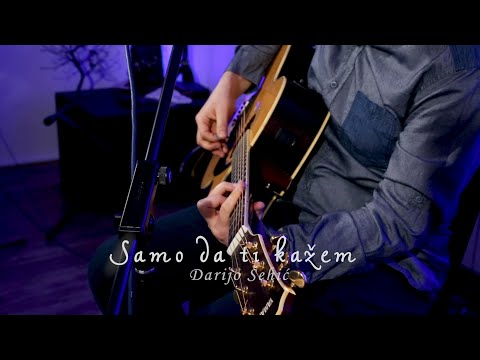 Samo da ti kažem Dario Šehić