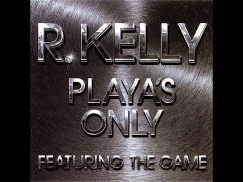 R. Kelly Featuring The Game – Playa's Only (Clean Version)