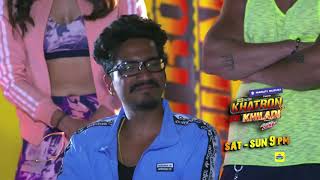 Khatron Ke Khiladi: Sat-Sun 9 PM
