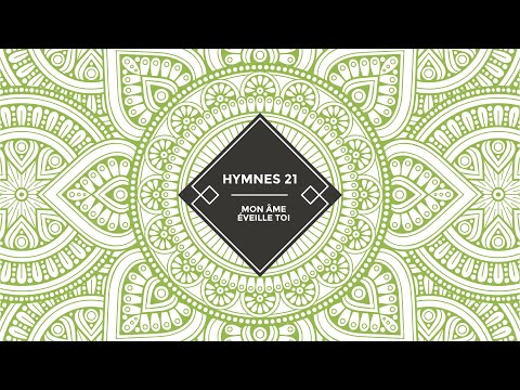 HYMNES21 STUDIOS - Mon Âme Éveille toi