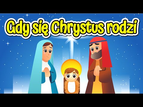 Gdy się Chrystus rodzi dla dzieci