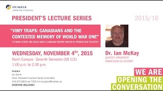 President&#39;s Lecture Series - Dr. Ian McKay - Queen&#39;s University, Professor of History