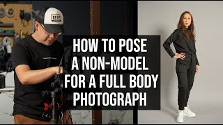 How to Pose a Non-Model for a Full Body Photo. Another Extremely Detailed Video