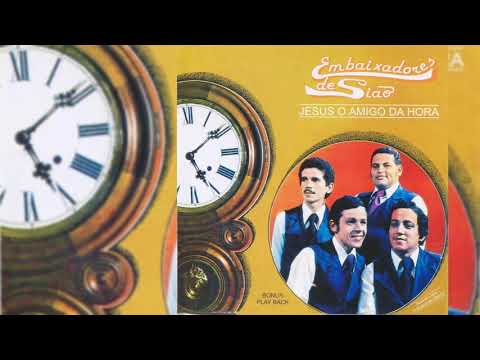 Jesus É O Amigo Da Hora - Embaixadores de Sião