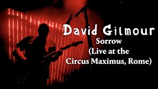 David Gilmour - Sorrow (Live at the Circus Maximus, Rome)