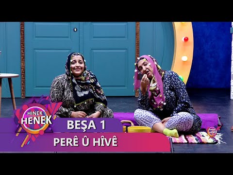 PERÊ Û HÎVÊ - HINEK HENEK BEŞA 1