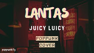 Download lagu Juicy Luicy - Lantas | Pop Punk Cover (Lyric Video) mp3 Download lagu Juicy Luicy - Lantas | Pop Punk Cover (Lyric Video) mp3