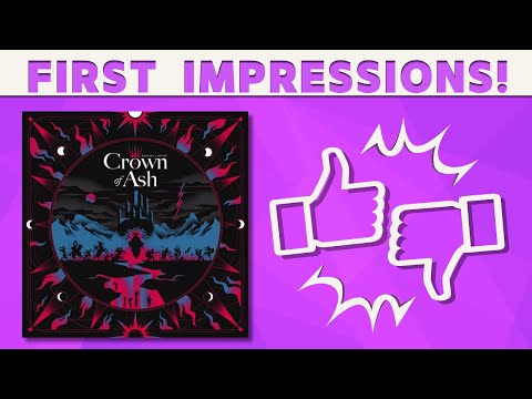 Crown of Ash - First Impressions!