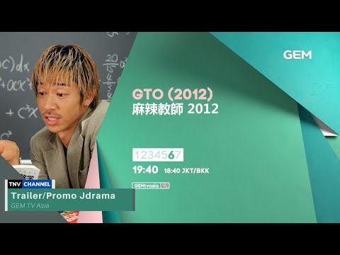 GEM TV Asia - GTO (2012) Trailer / Great Teacher Onizuka
