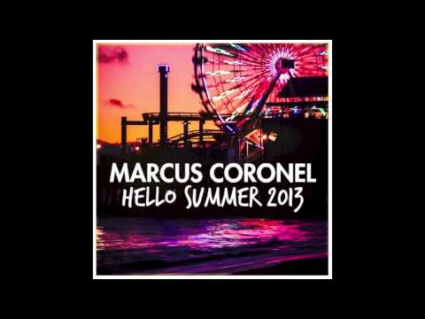 Marcus Coronel - Hello Summer 2013 (Official)