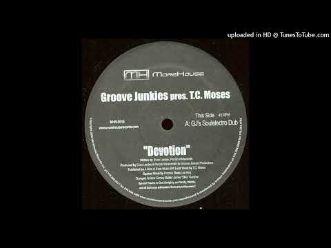 Groove Junkies pres. T.C. Moses – Devotion