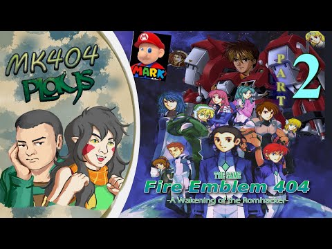 MK404 Plays Fire Emblem 404 ~ Developer's Commentary PT2 - The Bandits of "Love"[Ch. 3-4]