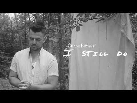 I Still Do - Chase Bryant