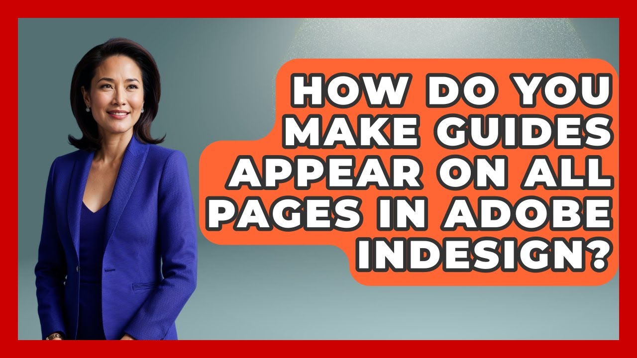 How Do You Make Guides Appear on All Pages in Adobe InDesign? | Design Tool Unlocked News