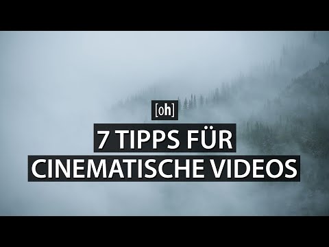 Cinematic Videos - 7 Tips for Better Filming