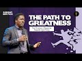 The Path To Greatness The Christian S Response Towards Hard Times Phaneroo Sunday 202 Ap Emma