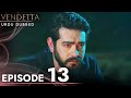 Vendetta - Episode 13 Urdu Dubbed | Kan Cicekleri
