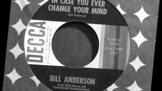 Bill Anderson -- In Case You Ever Change Your Mind