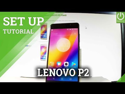 How to Set Up LENOVO P2 - LENOVO Activation / First Configuration