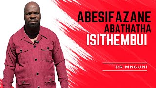 Dr Mnguni | Abesifazane Abashada Isithembu  Samadoda