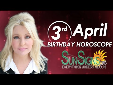 April 3rd Zodiac Horoscope Birthday Personality - Aries - Part 1