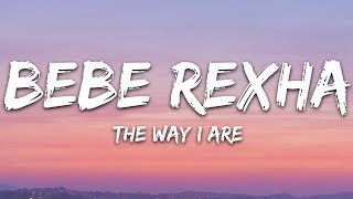 Bebe Rexha - The Way I Are (Lyrics) feat. Lil Wayne (Dance With Somebody)