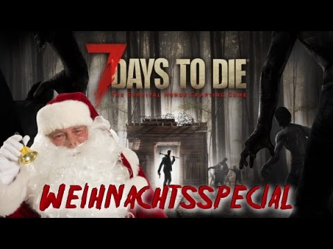 Weihnachtspecial - 7 Days To Die Alpha 15  [Deutsch German LPT]